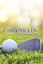 Chronicles of a Champion Golfer