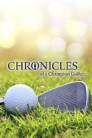 Chronicles of a Champion Golfer