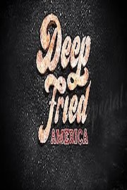 Deep Fried America