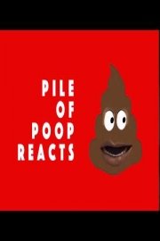 Pile of Poop Reacts