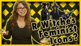 Are Witches Feminist Icons?