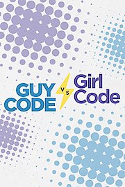 Guy Code vs. Girl Code