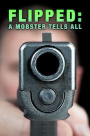 Flipped: A Mobster Tells All