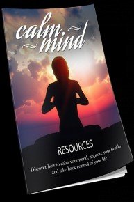 Calm Mind Healthy Body - Calm Your Mind, Improve Your Mindset And Feel Better Without Medication