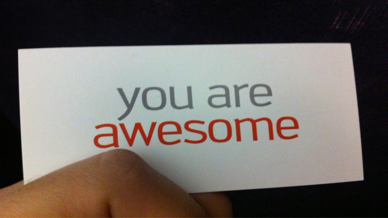 Hey You!! You're Awesome!!