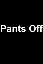 Pants Off