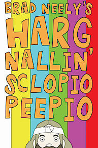 Brad Neely's Harg Nallin' Sclopio Peepio