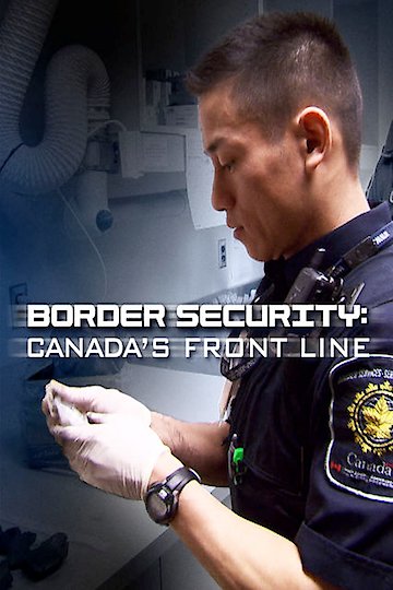 Watch Border Security: Canada's Front Line Streaming Online - Yidio