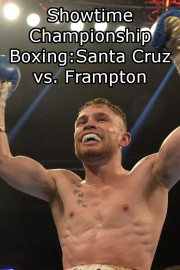 Showtime Championship Boxing: Santa Cruz vs. Frampton