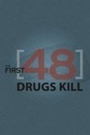 The First 48: Drugs Kill