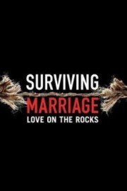 Surviving Marriage: Love on the Rocks