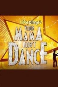 Your Mama Don't Dance