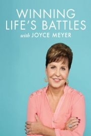 Winning Life's Battles with Joyce Meyer