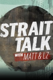Strait Talk with Matt & LZ