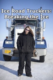 Ice Road Truckers: Breaking the Ice
