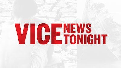 Vice News Tonight Season 3 Episode 9
