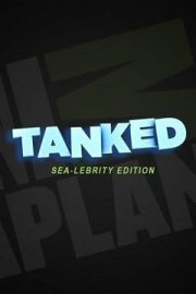 Tanked: Sea-Lebrity Edition