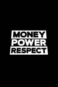 Money Power Respect