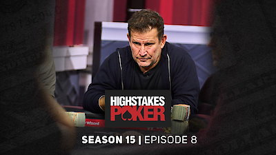 High Stakes Poker Season 15 Episode 8