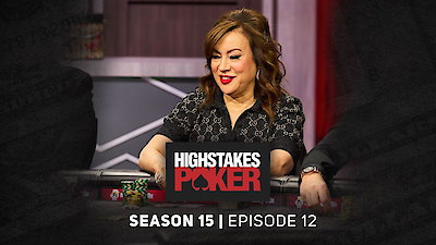 High Stakes Poker Season 15 Episode 12