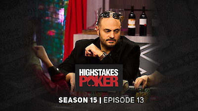 High Stakes Poker Season 15 Episode 13