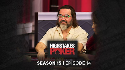 High Stakes Poker Season 15 Episode 14