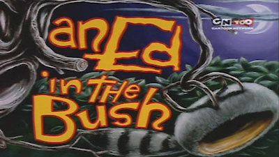 Watch Ed, Edd n' Eddy Season 4 Episode 1 - An Ed in the Bush Online Now