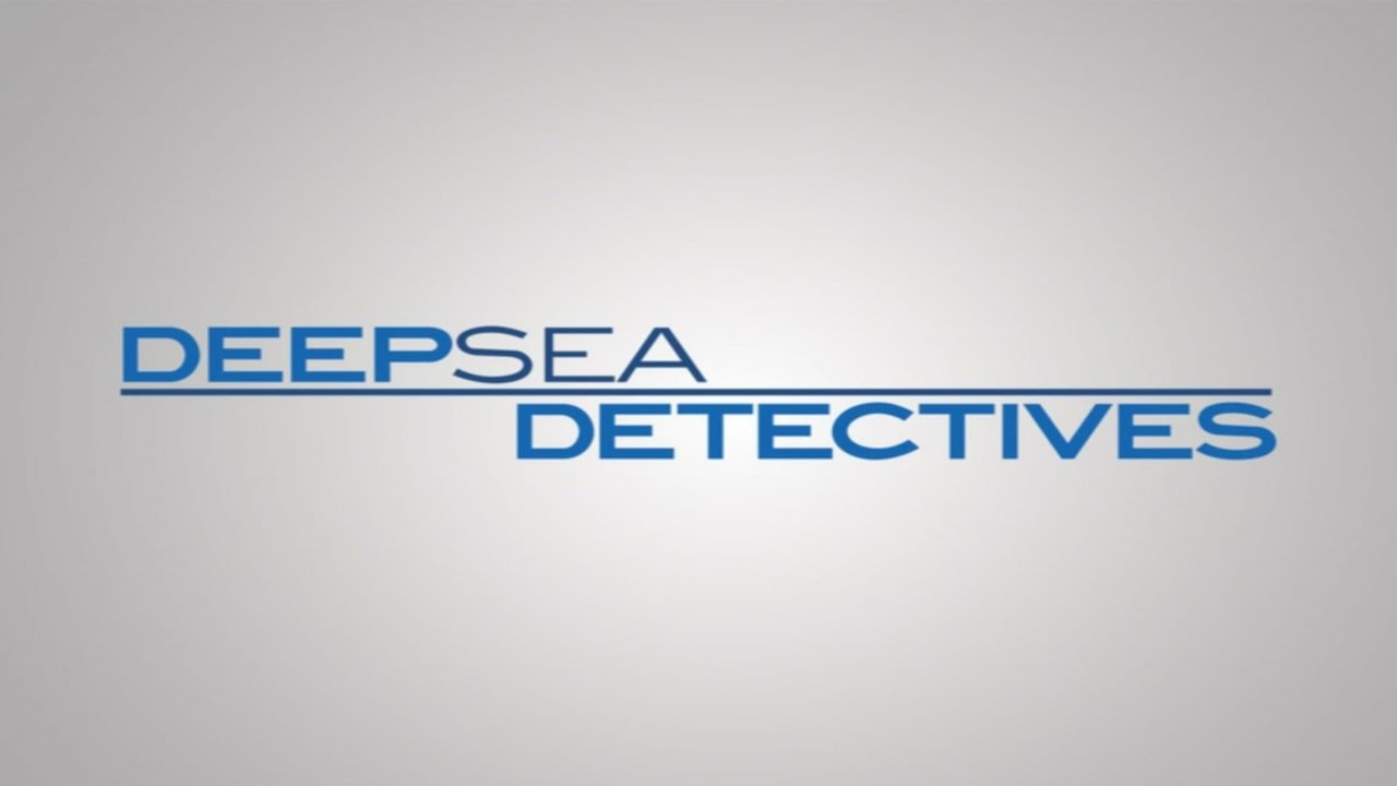 Watch Deep Sea Detectives Streaming Online - Yidio