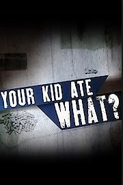 Your Kid Ate What?