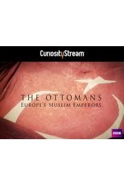 The Ottomans: Europe's Muslim Emperor