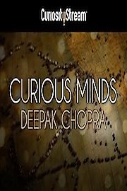 Curious Minds with Deepak Chopra