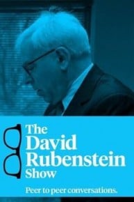 The David Rubenstein Show: Peer to Peer Conversations