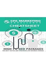 CPA Marketing Excellence - CPA 101 - An in-depth look at CPA and how to get started using it correctly