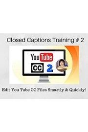 Closed Captions Training # 2 - Edit Smartly from the You Tube CC Files