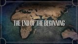 The End of the Beginning