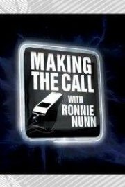 Making the Call With Ronnie Nunn