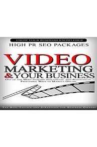 Video Marketing and Your Business