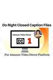 Closed Captions Training # 1:  Amazon Video Direct Requires CC Files