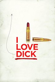 I Love Dick [Ultra HD]