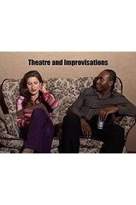 Theatre and Improvisations