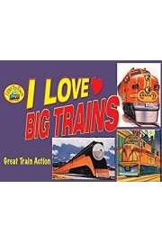 I Love Toy Trains - I Love Big Trains