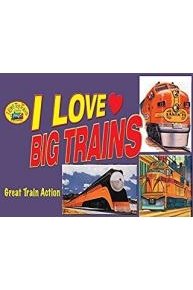 I Love Toy Trains - I Love Big Trains