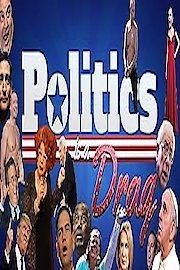 Politics is a Drag