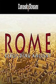 Rebuilding Ancient Rome