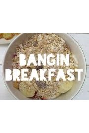 Bangin' Breakfast