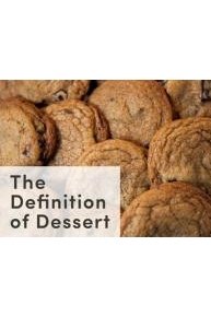 The Definition of Dessert