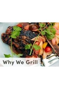 Why We Grill