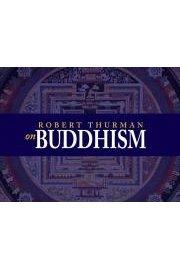 Robert A. F. Thurman on Buddhism