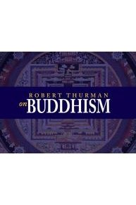 Robert A. F. Thurman on Buddhism