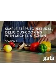 Simple Steps to Natural, Delicious Cooking with Michel Nischan - Season 1